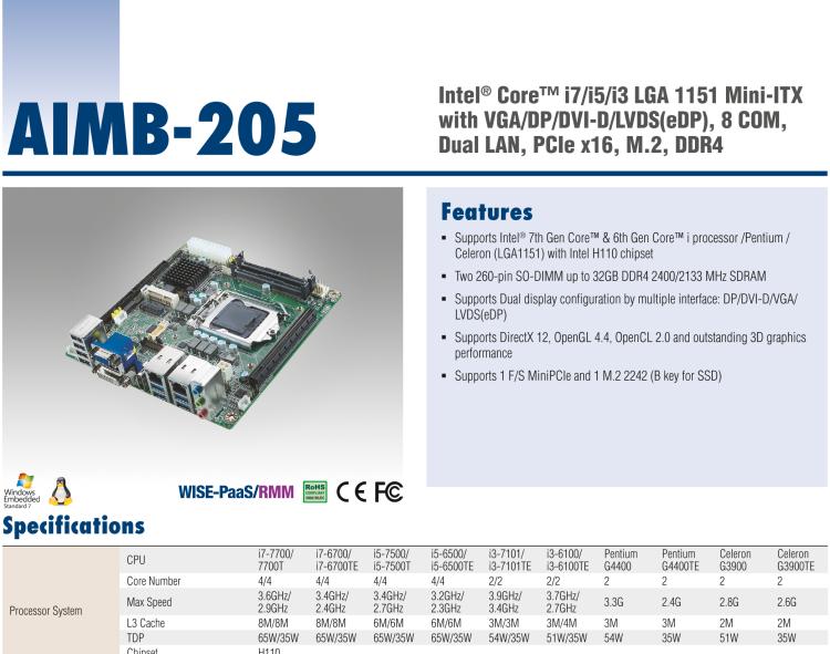 研華AIMB-205 適配Intel? 第6/7代 Core? i 處理器，搭載H110芯片組。高性價(jià)比，擁有豐富的擴(kuò)展接口，穩(wěn)定可靠。